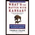 thumbnail image 1 of Pre-Owned What's the Matter with Kansas?: How Conservatives Won the Heart of America (Paperback) 080507774X 9780805077742, 1 of 1