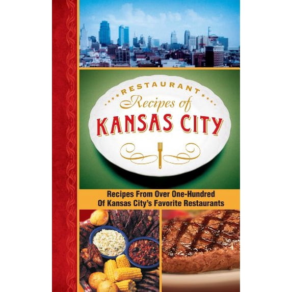 Pre-Owned Restaurant Recipes of Kansas City (Unknown) 0981628257 9780981628257