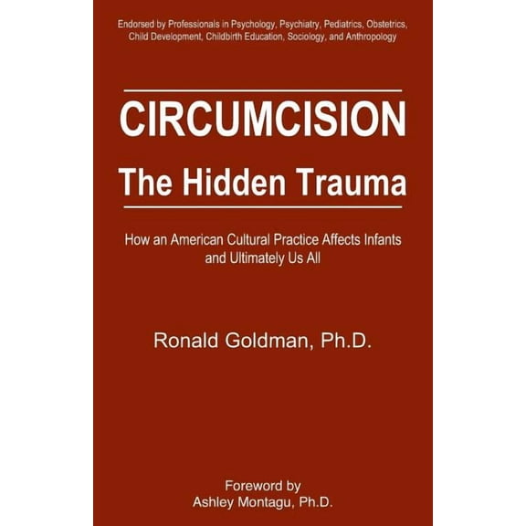 Circumcision: The Hidden Trauma (Paperback)