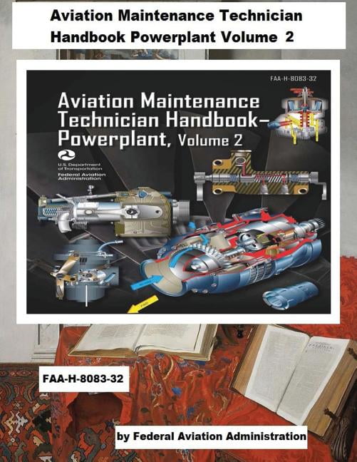 Volume 2 FAA-H-8083-32 Aviation Maintenance Technician Handbook-Powerplant 