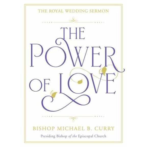 Pre-Owned The Power of Love: The Royal Wedding Sermon (Hardcover) 1529337305 9781529337303