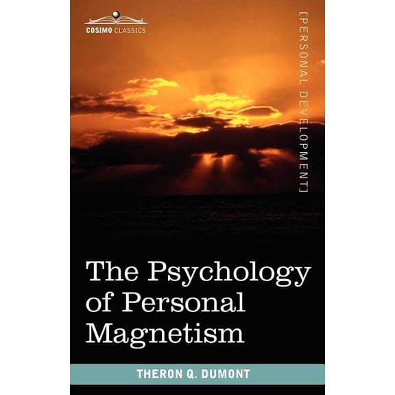 The Psychology of Personal Magnetism (Paperback)