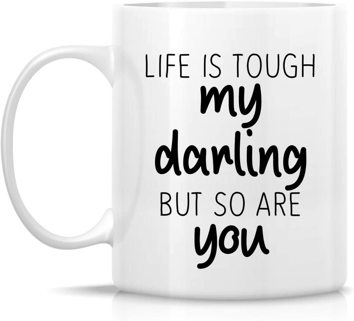 Life Is Tough My Darling But So Are You, Funny Print,Gift For Her, Gift For  Wife,Women Gift,Quotes Travel Mug by AlexTypography