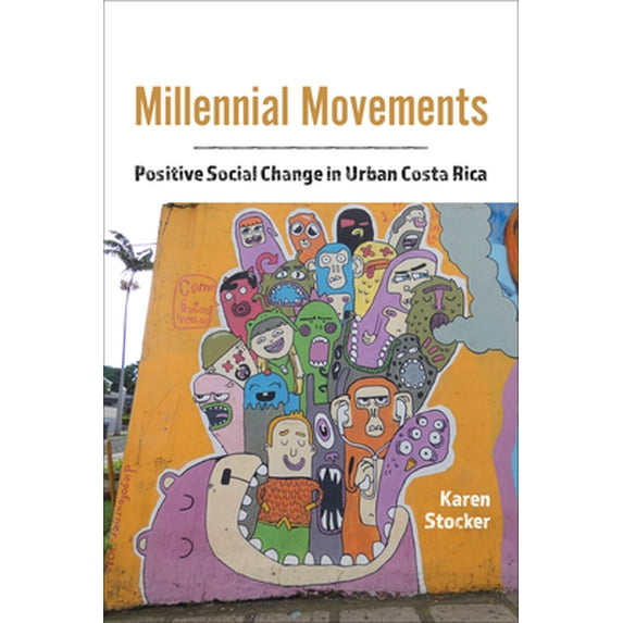 Pre-Owned Teaching Culture: Utp Ethnographies for the: Millennial Movements: Positive Social Change in Urban Costa Rica (Hardcover)