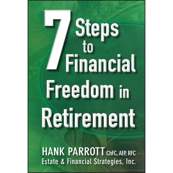 Seven Steps to Financial Freedom in Retirement, (Hardcover)