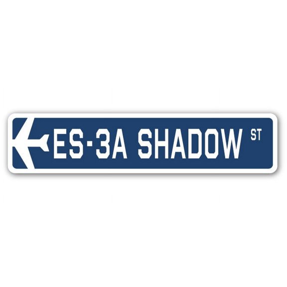 ES-3A Shadow Street Sign Air Force Aircraft Military | Indoor/Outdoor | 18" Wide