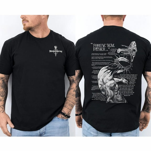 Forgive Them Father T-Shirt – Bible Verse Graphic Tee, Unisex Christian Jesus Shirt, God Apparel, Religious Gift for Men and Women, Classic Cotton Faith Top