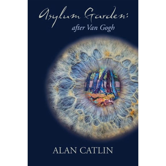 Asylum Garden: - after Van Gogh, (Paperback)