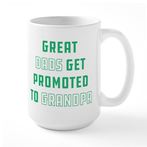 CafePress - Great Dads - 15 oz Ceramic Large White Novelty Mug