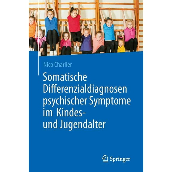 Somatische Differenzialdiagnosen Psychischer Symptome Im Kindes- Und Jugendalter, (Paperback)