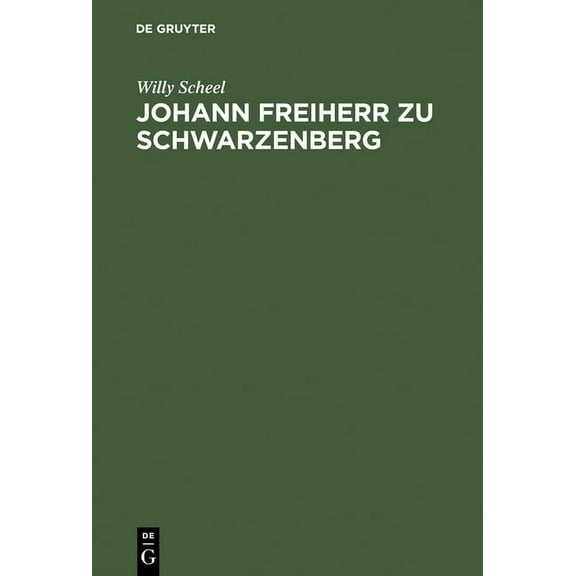 Johann Freiherr Zu Schwarzenberg, (Hardcover)