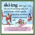 thumbnail image 1 of Pre-Owned Skiing: A Dictionary for Bunny Slopers, Sunday Schussers & Apres-Skiers (Paperback) 0894806505 9780894806506, 1 of 1