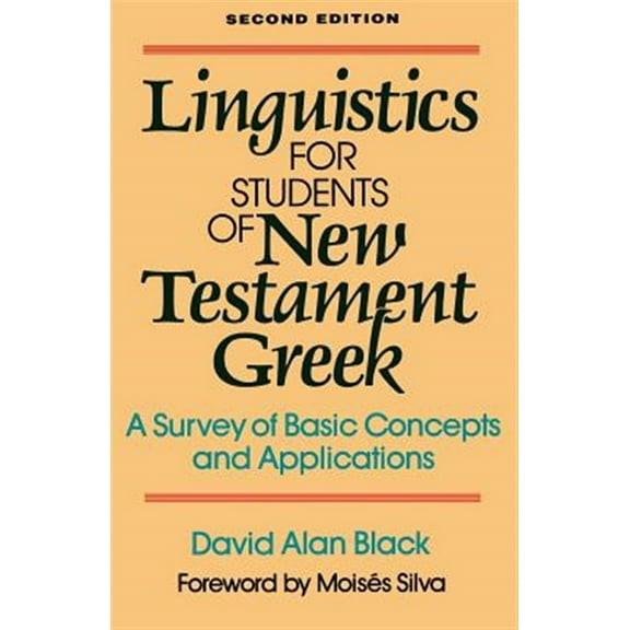 Pre-Owned Linguistics for Students of New Testament Greek: A Survey of Basic Concepts and Applications (Paperback) 0801020166 9780801020162