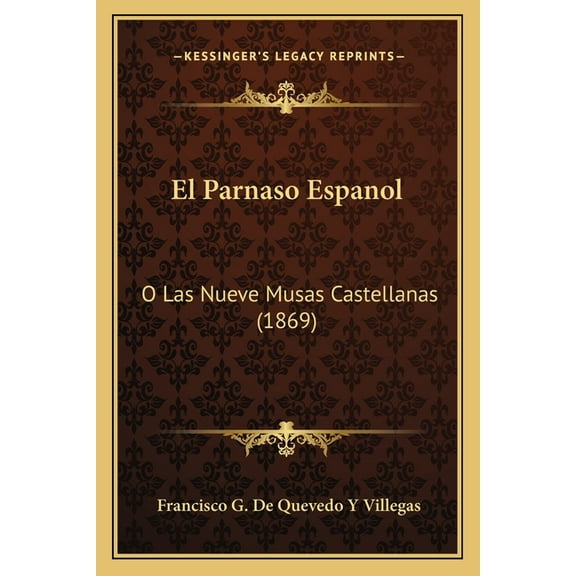 El Parnaso Espanol : O Las Nueve Musas Castellanas (1869) (Paperback)