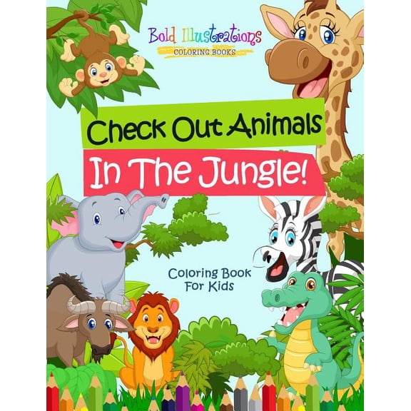 Check Out Animals In The Jungle! Coloring Book For Kids (Paperback)