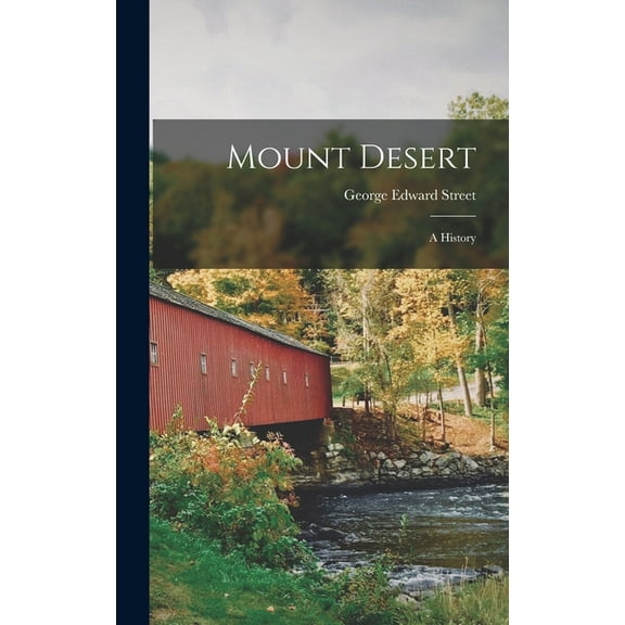 Mount Desert; a History, (Hardcover)