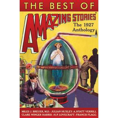 The Best of Amazing Stories: The 1927 Anthology - (Best Steampunk Novels 2019)