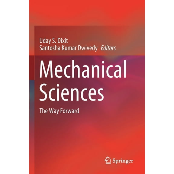 Mechanical Sciences: The Way Forward, (Paperback)
