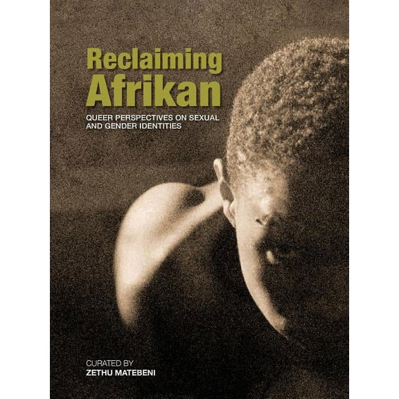 Reclaiming Afrikan. Queer Perspectives on Sexual and Gender Indentities (Paperback)