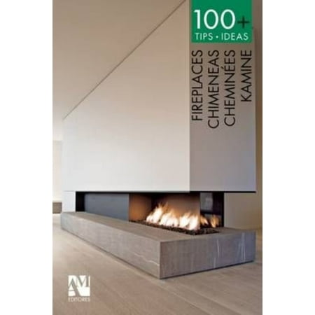 100+ Tips - Ideas: Fireplaces / Chimeneas / Cheminees / Kamine