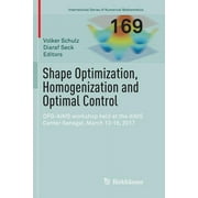 International Numerical Mathematics: Shape Optimization, Homogenization and Optimal Control: Dfg-Aims Workshop Held at the Aims Center Senegal, March 13-16, 2017 (Paperback)