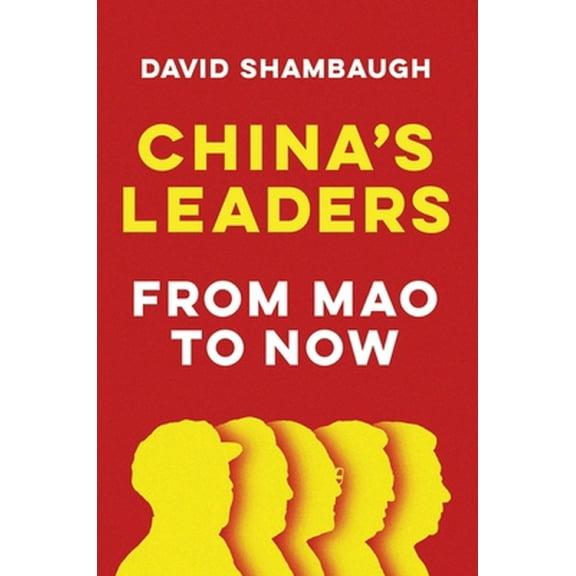 Pre-Owned China's Leaders: From Mao to Now (Hardcover) 1509546510 9781509546510
