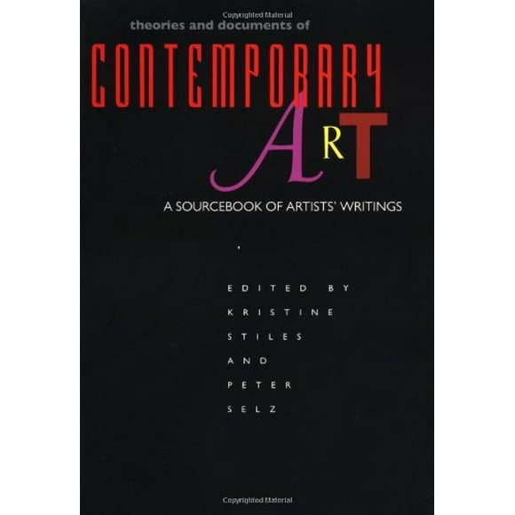 Theories and Documents of Contemporary Art: A Sourcebook of Artists Writings  California Studies in the History of Art , Pre-Owned  Paperback  0520202538 9780520202535 Stiles, Kristine