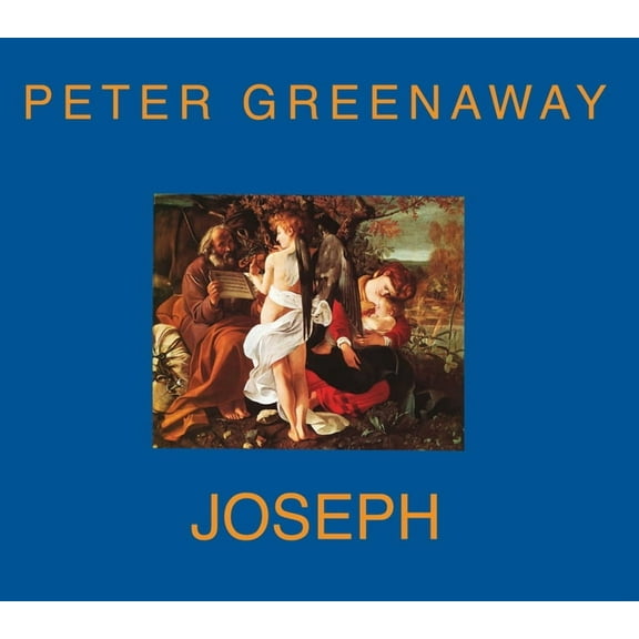 Peter Greenaway: Joseph, (Paperback)