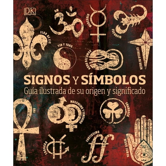 DK Compact Culture Guides Signos Y Simbolos (Signs and Symbols): Guia Ilustrada de Su Origen Y Significado, (Hardcover)