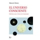 thumbnail image 1 of Libro El Universo Consciente Tapa Blanda, Autor Por Asignar, Editorial Editorial Kairos, 1 of 2