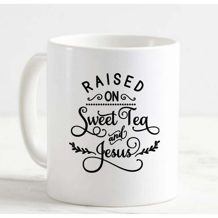 

Coffee Mug Raised On Sweet Tea And Jesus Cute Vines Christian Savior White Coffee Mug Funny Gift Cup