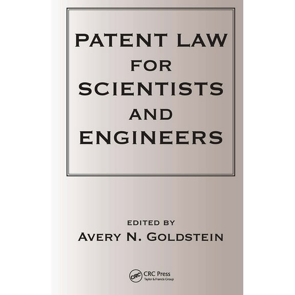 Patent Laws for Scientists and Engineers, (Hardcover)