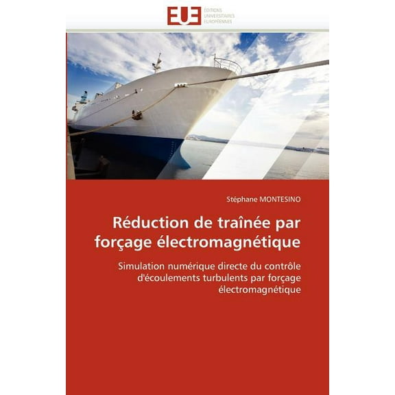 Omn.Univ.Europ.: Réduction de Traînée Par Forçage Électromagnétique (Paperback)