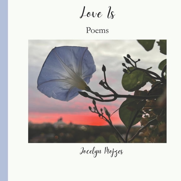 Love Is: Poems, (Paperback)