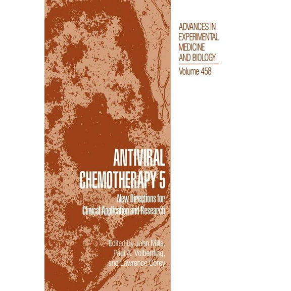 Advances in Experimental Medicine and Bi Antiviral Chemotherapy 5: New Directions for Clinical Application and Research, Book 458, (Paperback)