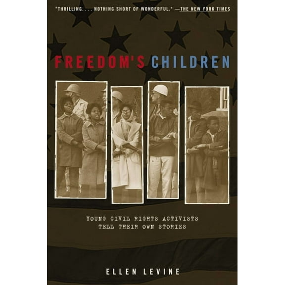 Freedom's Children: Young Civil Rights Activists Tell Their Own Stories, (Paperback)