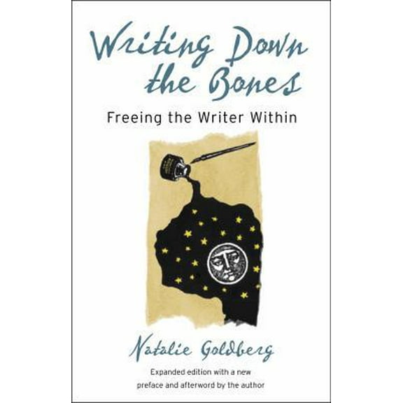 Pre-Owned Writing Down the Bones: Freeing the Writer Within, 2nd Edition (Paperback) 1590302613 9781590302613