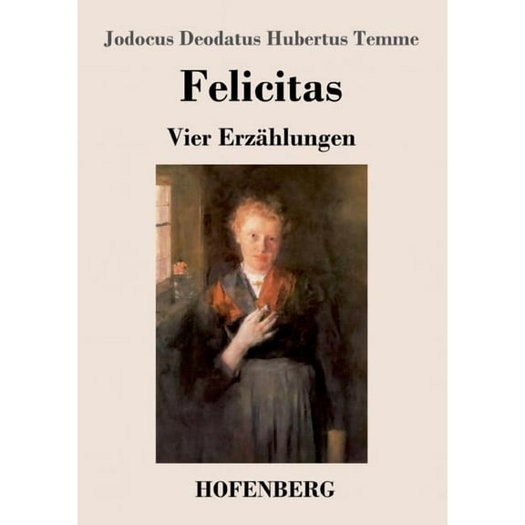 Felicitas: Vier Erzählungen (Paperback)