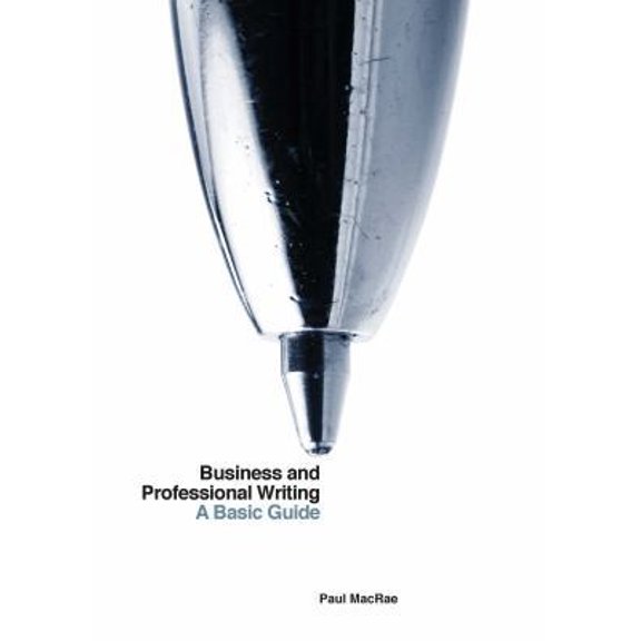 Pre-Owned Business and Professional Writing: A Basic Guide (Paperback) 1554812208 9781554812202