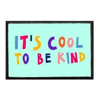 It's Cool To Be Kind - Removable Patch
