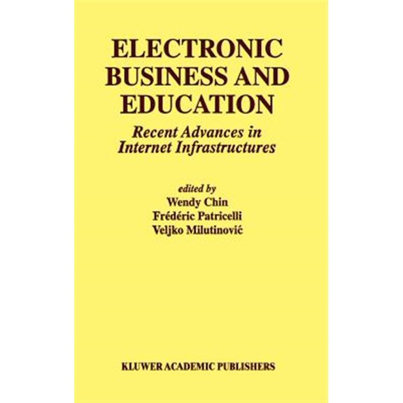 Pre-Owned Multimedia Systems and Applications: Electronic Business and Education: Recent Advances in Internet Infrastructures (Hardcover)