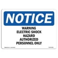 thumbnail image 1 of SignMission OS-NS-A-1218-L-18911 12 x 18 in. OSHA Notice Sign - Warning Electric Shock Hazard Authorized, 1 of 1