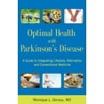 thumbnail image 1 of Pre-Owned Optimal Health with Parkinson's Disease: A Guide to Integreating Lifestyle, Alternative, and Conventional Medicine (Paperback) 193630385X 9781936303854, 1 of 1