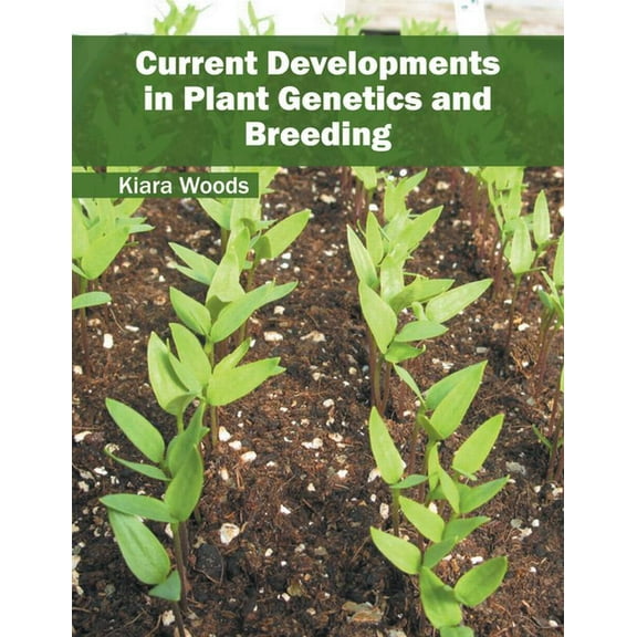 Current Developments in Plant Genetics and Breeding, (Hardcover)