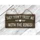 thumbnail image 1 of wonima44 They Didn't Trust Me with The Rings! Ring Bearer Sign Wedding Wood Sign Wedding Photo Prop Walnut Gray, 1 of 1