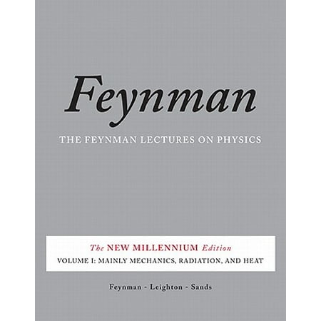 The Feynman Lectures on Physics, Vol. I : The New Millennium Edition: Mainly Mechanics, Radiation, and (The Very Best Of The Feynman Lectures)