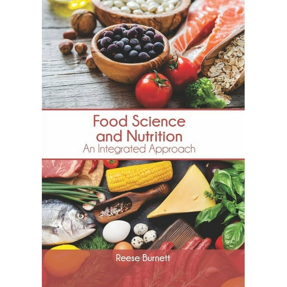 Food Science and Nutrition: An Integrated Approach, (Hardcover)