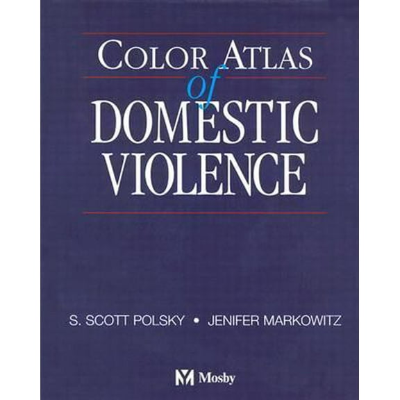Pre-Owned Color Atlas of Domestic Violence (Hardcover) 0323017142 9780323017145