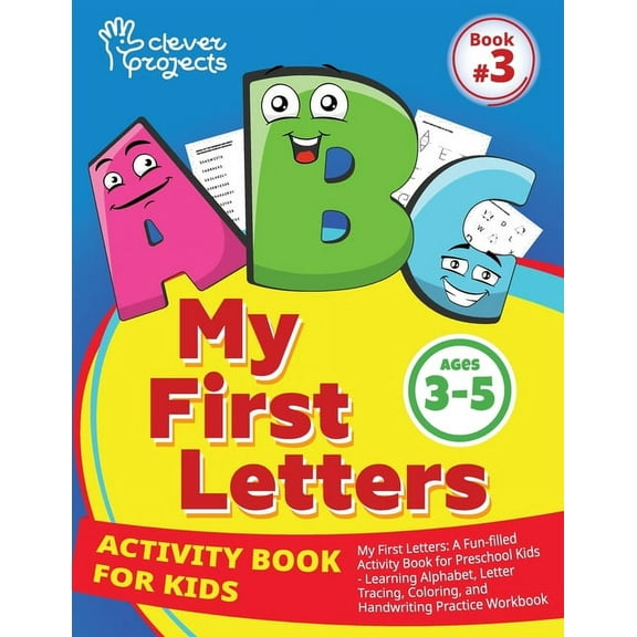 My First Letters: A Fun-filled Activity Book for Preschool Kids - Learning Alphabet, Letter Tracing, Coloring, and Handw, (Paperback)