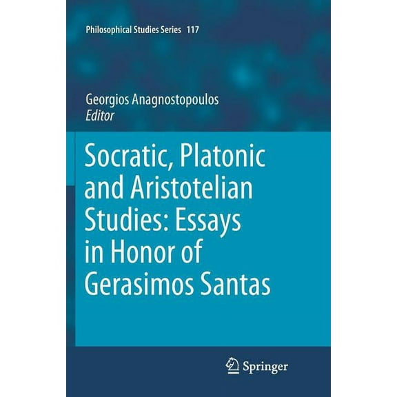 Philosophical Studies Socratic, Platonic and Aristotelian Studies: Essays in Honor of Gerasimos Santas, Book 117, (Paperback)